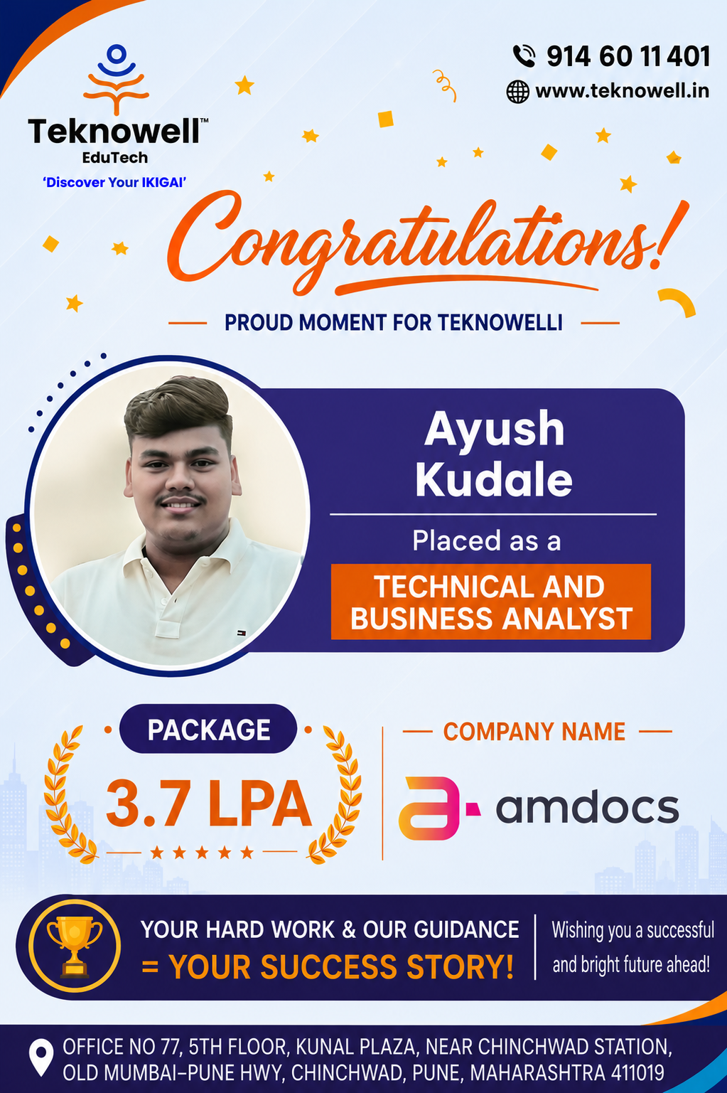 Teknowell EduTech congratulates Ayush Kudale on being placed as a Technical and Business Analyst at Amdocs with a 3.7 LPA package.