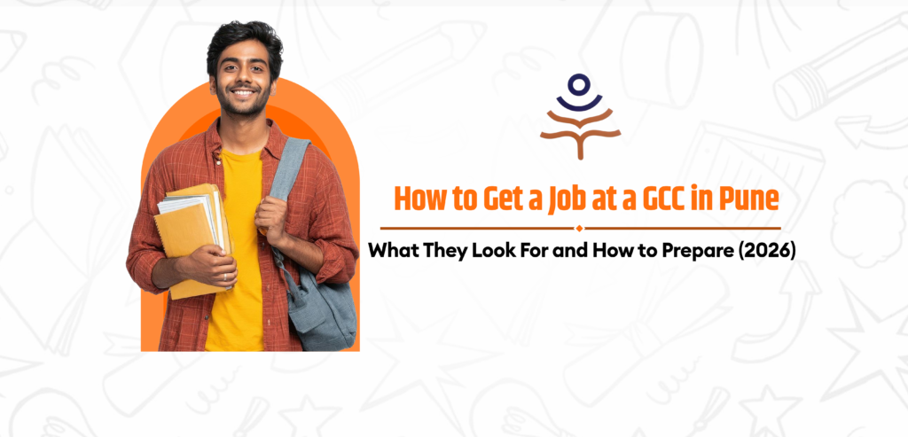 How to Get a Job at a GCC in Pune What They Look For and How to Prepare (2026)