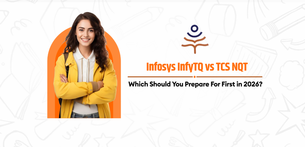 Infosys InfyTQ vs TCS NQT Which Should You Prepare For First in 2026