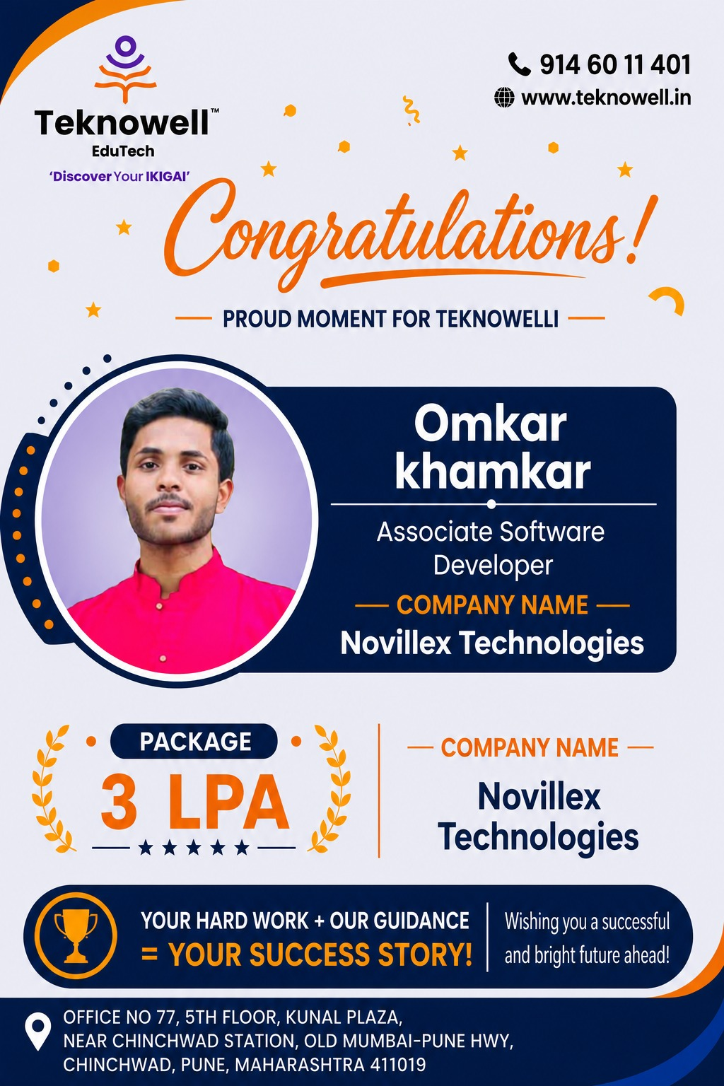 Teknowell EduTech congratulates Omkar Khamkar on being placed as an Associate Software Developer at Novillex Technologies with a 3 LPA package.