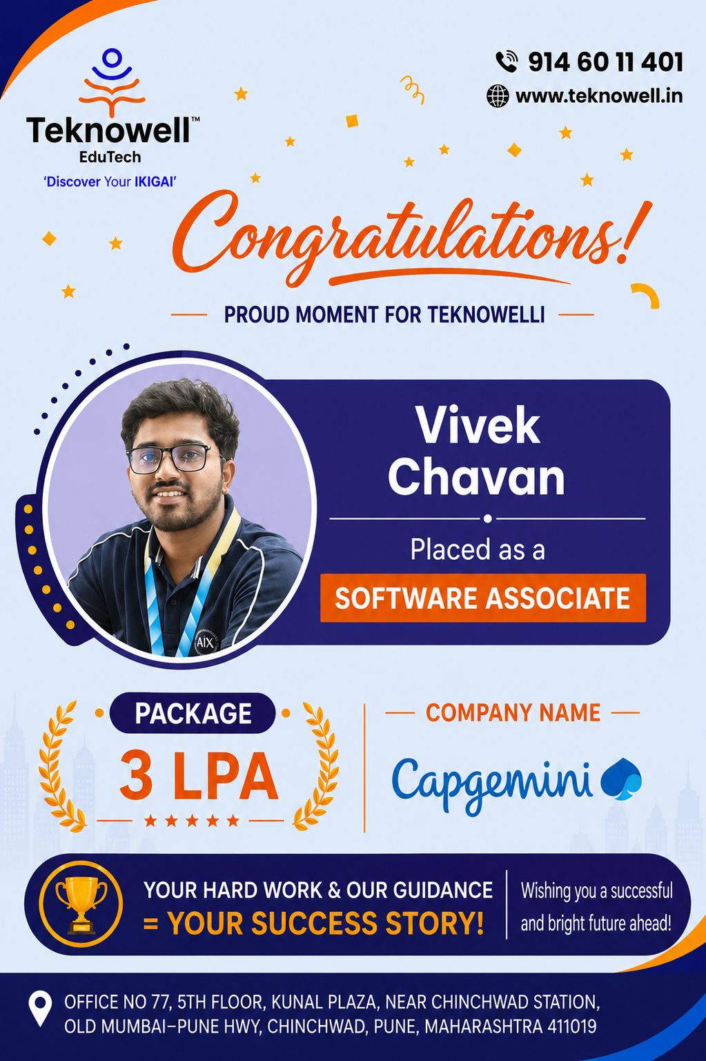 Teknowell EduTech congratulates Vivek Chavan on being placed as a Software Associate at Capgemini with a 3 LPA package.