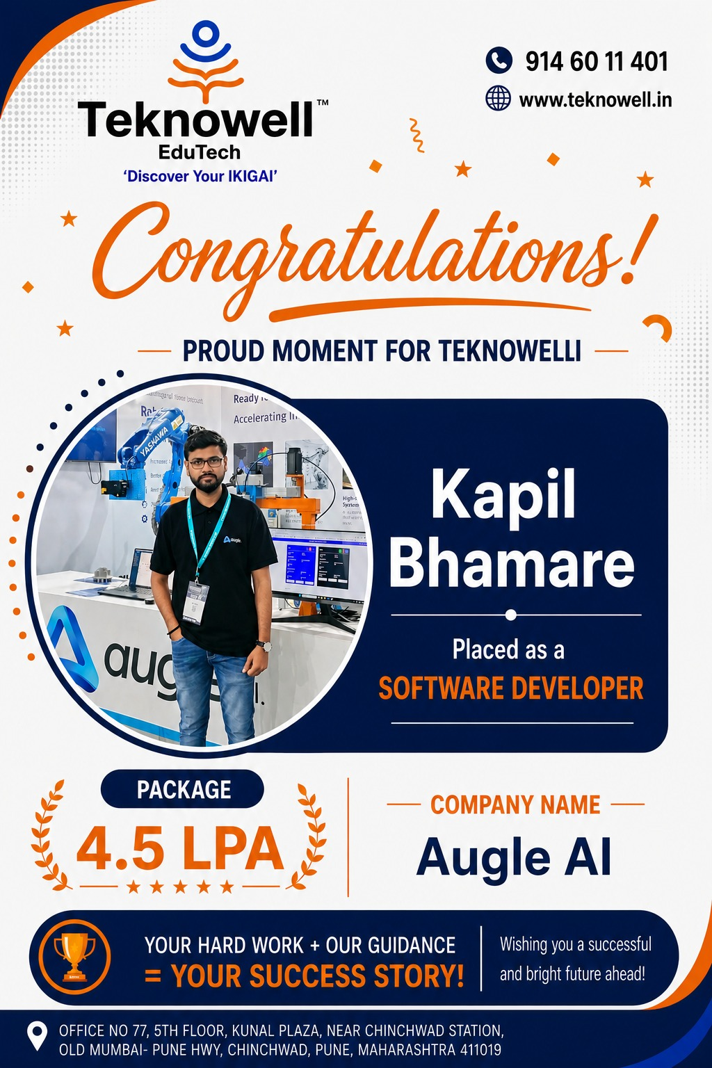 Teknowell EduTech congratulates Kapil Bhamare on being placed as a Software Developer at Augle AI with a 4.5 LPA package.
