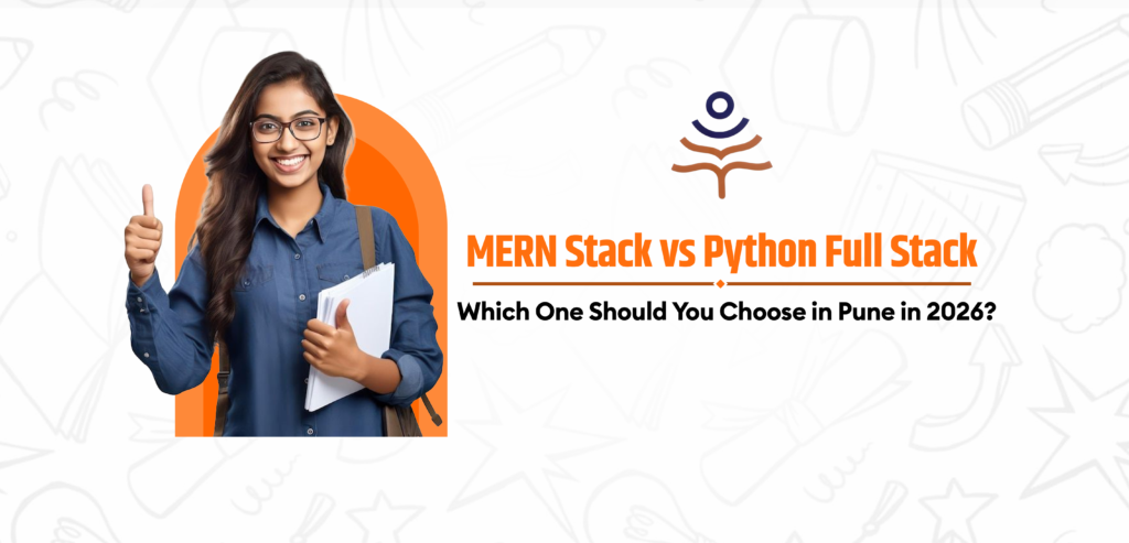 MERN Stack vs Python Full Stack Which One Should You Choose in Pune in 2026